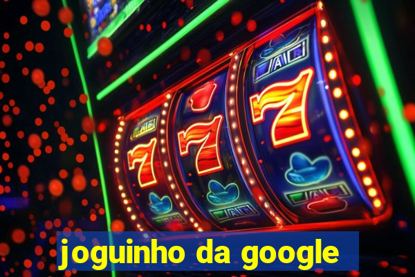 joguinho da google